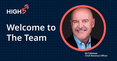 High5 welcomes Ed Coleman as Chief Revenue Officer High5 welcomes Ed Coleman as Chief Revenue Officer
