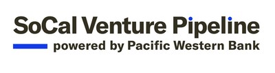SoCal Venture Pipeline powered by Pacific Western Bank