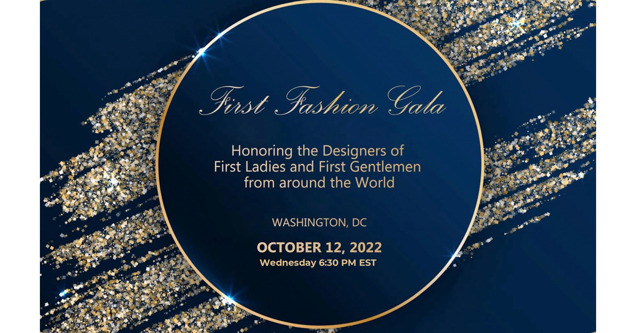 First Fashion Gala: The First Ever Gathering to Celebrate First Lady/Gentleman Fashion to be Held in Washington D.C.