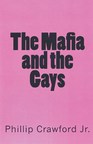 Author Phillip Crawford Jr. Releases a Second Edition of His Groundbreaking Book "The Mafia and the Gays"