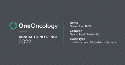 Adam Boehler and Dr. Kavita Patel to keynote inaugural OneOncology Annual Conference for providers scheduled for November 11-13 in Nashville.