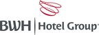 BWH HOTEL GROUP® EXPANDS GLOBAL PRESENCE WITH HOTELS IN EUROPE, ASIA AND NORTH AMERICA