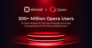 300+ Million Opera Users To Gain Access To The Eco-Friendly And Fast Transactions Of The Elrond Blockchain