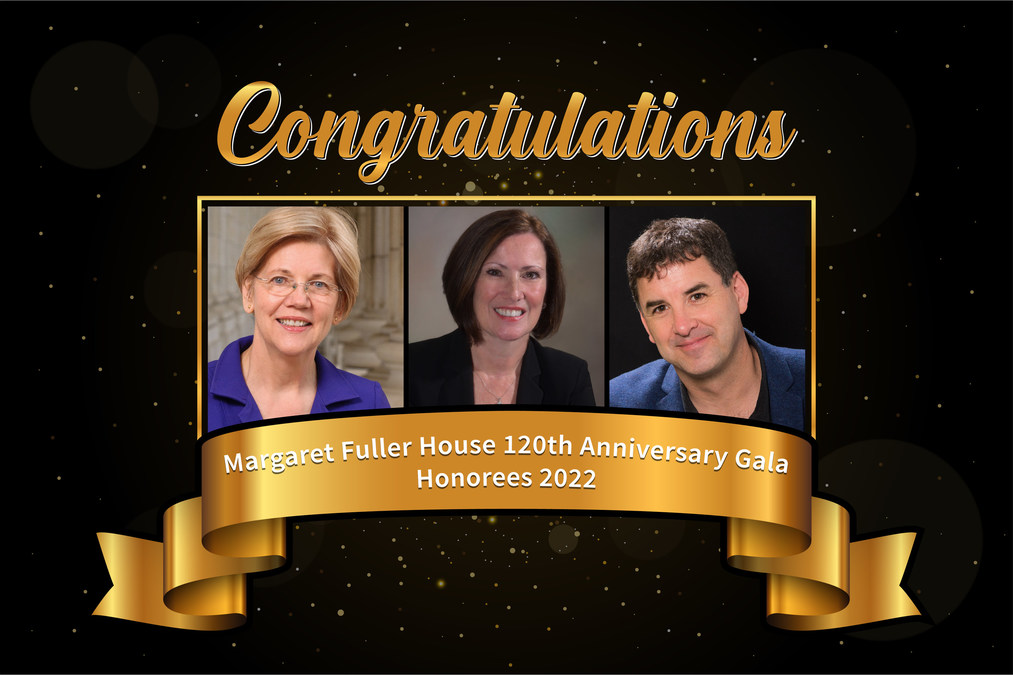 Margaret Fuller House to Honor Senator Elizabeth Warren, Gilda Nogueira, and Tim Rowe at 120th Anniversary Gala - Vimarsana News