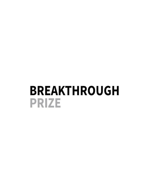 WINNERS OF THE 2023 BREAKTHROUGH PRIZES IN LIFE SCIENCES, MATHEMATICS AND FUNDAMENTAL PHYSICS ANNOUNCED - Vimarsana News