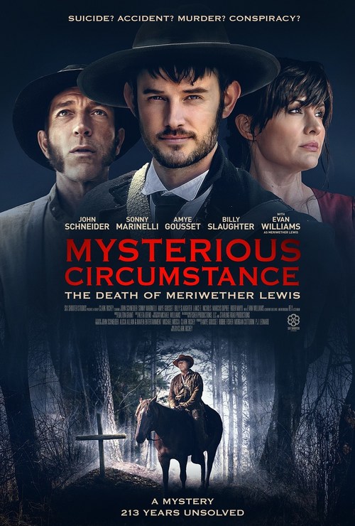 Mysterious Circumstance: The Death of Meriwether Lewis Starring John Schneider and Evan Williams