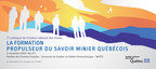 Dévoilement de la programmation du 7e colloque annuel de l'Institut national des mines du Québec - La formation : propulseur du savoir minier québécois