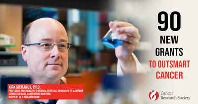 Kirk McManus, Ph.D., 
Professor, Biochemistry & Medical Genetics, University of Manitoba
Senior Scientist, CancerCare Manitoba 
Recipient of a research grant (CNW Group/Cancer Research Society)
