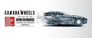 CanadaWheels ranks as one of Canada's Top Growing Companies by The Globe and Mail for the fourth consecutive year (2019-2022)