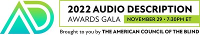 2022 Audiodescriptie Awards Gala, 29 november om 7:30 uur ET. Gebracht door de American Council of the Blind.