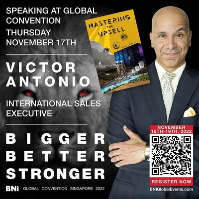 During BNI's 2022 Global Convention in Singapore, Victor Antonio will present an impactful presentation on the main stage on The Sales Influence.