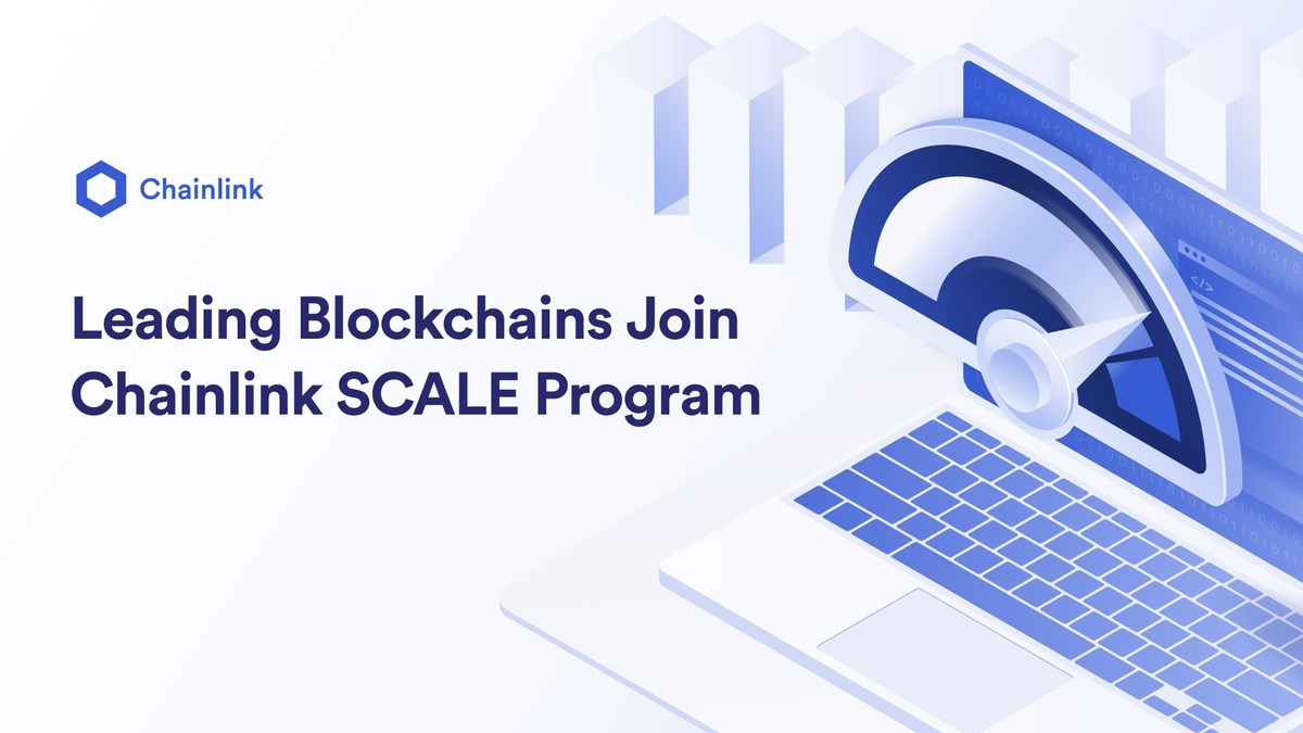 Leading Blockchains Join Chainlink SCALE Program to Turbocharge Ecosystem  Growth With Increased Access to Oracle Services