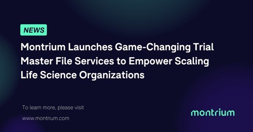 Montrium Launches Game-Changing Trial Master File Services to Empower Scaling Life Science Organizations