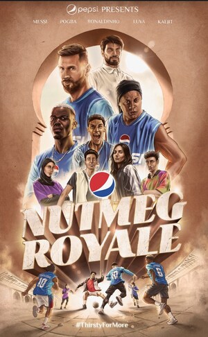 PEPSI® TEASES FOOTBALL FILM STARRING ICONS LEO MESSI, PAUL POGBA AND RONALDINHO, IN CELEBRATION OF NEW INTERNATIONAL BRAND CAMPAIGN 'THIRSTY FOR MORE'