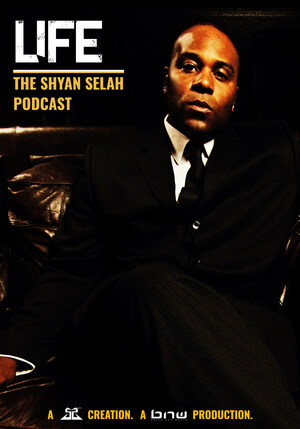 LIFE: The Shyan Selah Show Podcast to be Streamed on Fox Soul/Tubi