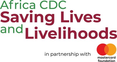 Africa CDC Saving Lives and Livelihoods in partnership with Mastercard Foundation