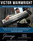 Jimmy's Jazz &amp; Blues Club Features GRAMMY® Award Nominee &amp; 7x-Blues Music Award-Winning Pianist/Keyboardist &amp; Vocalist VICTOR WAINWRIGHT &amp; THE TRAIN on Sunday October 9 at 7:30 P.M.