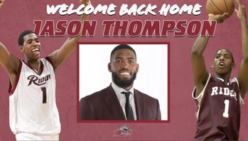 Rider University welcomes Jason Thompson back as Special Assistant to the Head Coach of Rider Men's Basketball.