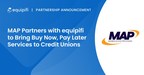 MAP Partners with equipifi to Bring Buy Now, Pay Later Services to Credit Unions
