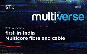 STL launches Multiverse - India's first Multicore fibre and cable; aims to revolutionize the optical landscape