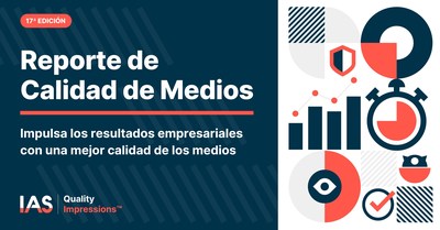 IAS ofrece información crucial sobre el estado de la calidad de los medios digitales en los tres mercados más grandes de América Latina.