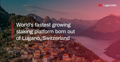 World's Fastest Growing Staking Service Provider Born out of Lugano, Switzerland