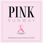 CRYSTAL CLINIC PLASTIC SURGEONS' PINK RUNWAY EVENT RETURNS TO EDUCATE AND EMPOWER THOSE FACING BREAST CANCER
