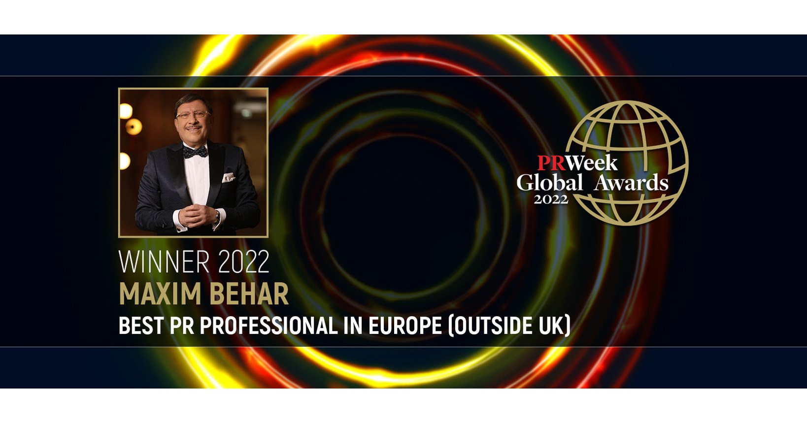 Liderii de afaceri globale îl felicită pe Maxim Behar, câștigătorul premiului PRWeek