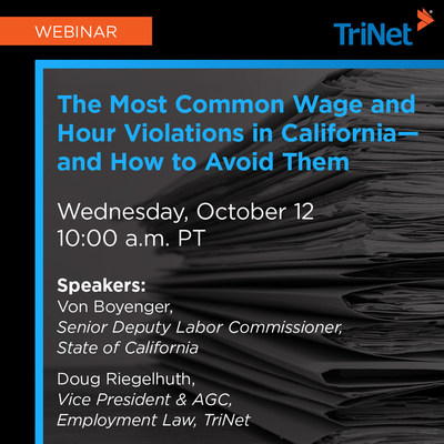 TriNet Webinar: The Most Common Wage and Hour Violations in California – and How to Avoid them