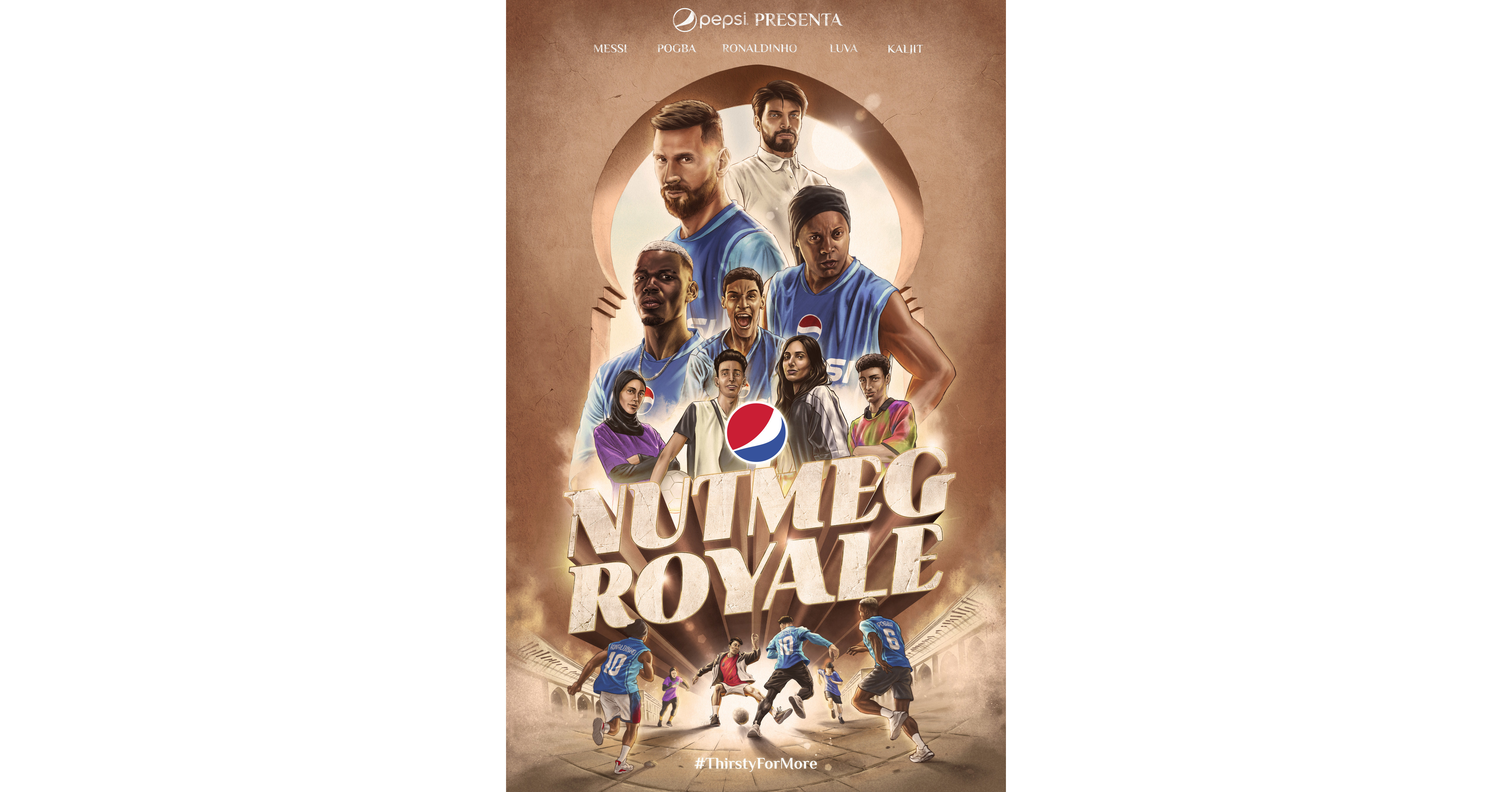 PEPSI&reg; ANUNCIA SU NUEVA CAMPA&Ntilde;A INTERNACIONAL THIRSTY FOR MORE CON EL AVANCE DE UN CORTO PROTAGONIZADO POR LEO MESSI, PAUL POGBA Y RONALDINHO