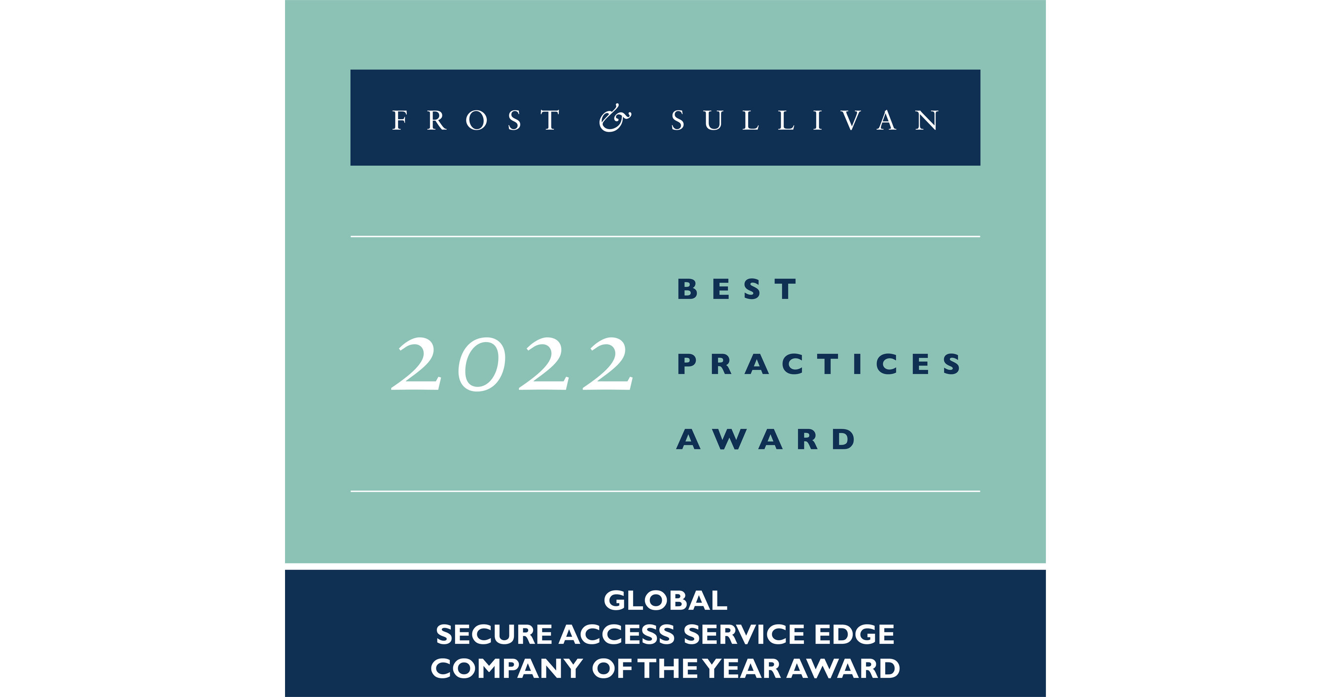 Frost & Sullivan Awards Palo Alto Networks with the 2022 Global Company of the Year in the Secure Access Service Edge Industry
