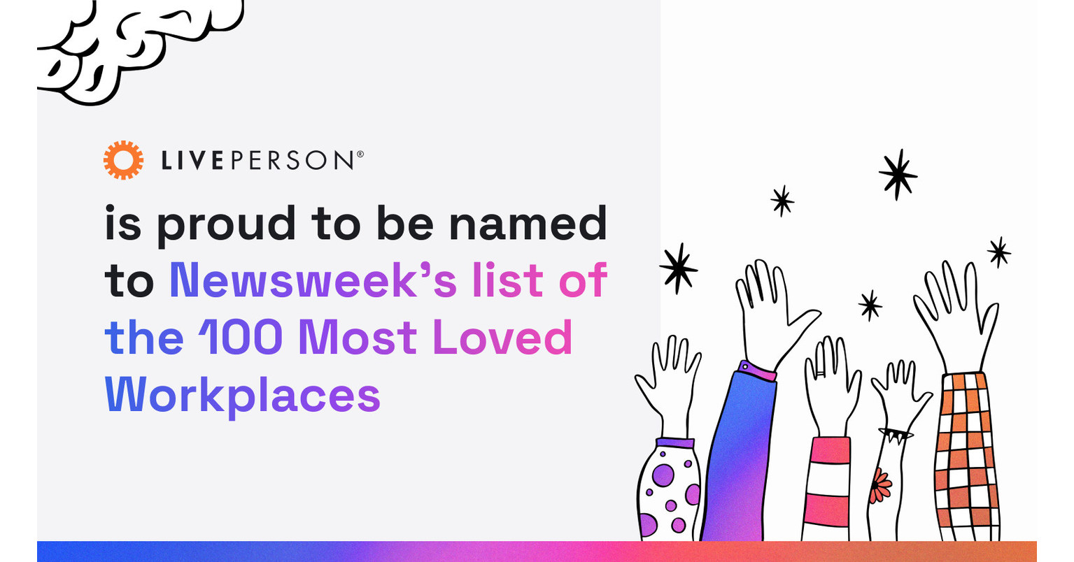 LivePerson named to Newsweek's list of the 100 Most Loved Workplaces for  2022 - Oct 6, 2022