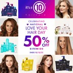 It's A 10 Haircare Celebrates 6th Annual National Love Your Hair Day With 50% Off Sitewide and a Chance for 10 Lucky Loyalists to Win a 1-Year Supply of Miracle Leave-In