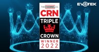 EVOTEK Wins CRN Triple Crown
