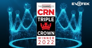 CRN Confers Triple Crown Award on EVOTEK in Recognition of Remarkable IT Market Leadership