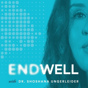 End Well Launches Podcast to Share Radically Honest Stories About Living and Dying