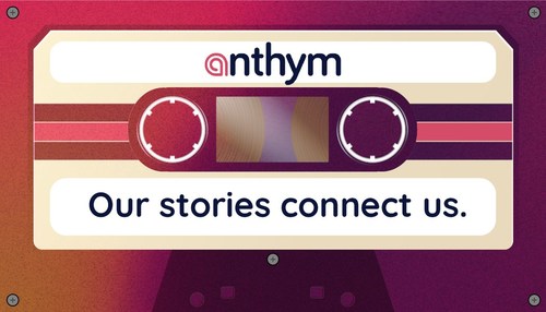 anthym - Our stories connect us.