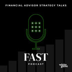 White Glove Launches New 'Financial Advisor Strategy Talks' Podcast Featuring Leading Industry Experts