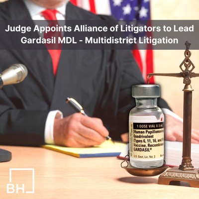 Judge Appoints Alliance of Litigators to Lead Gardasil MDL