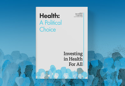 Health: A Political Choice - Investing In Health For All Launches At ...