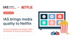IAS Selected to Provide Transparency to Netflix's Advertising Platform