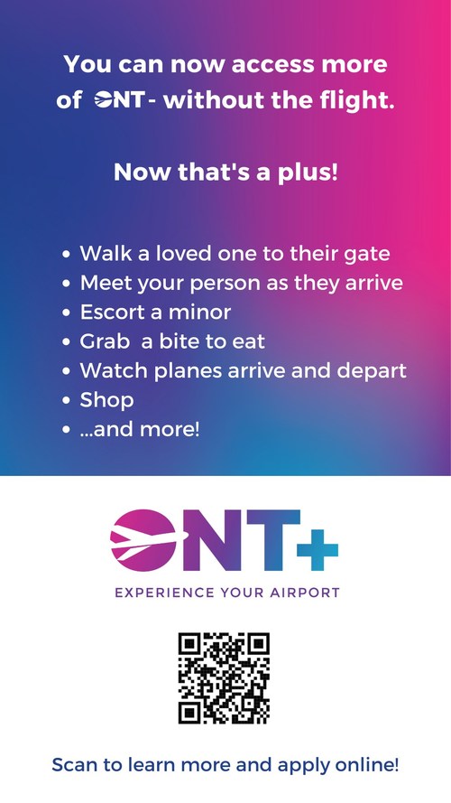 ONT+ allows the non-traveling public to greet families and friends at the gate – or spend more time with them as they prepare to depart – all while enjoying Ontario International Airport's enhanced amenities.