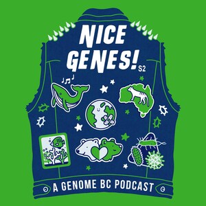 Viruses &amp; Tigers &amp; Bears, OH MY! Nice Genes! - a Genome BC podcast - returns for Season 2