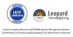 Leopard Imaging Receives IATF16949 Quality Management System Certification to Provide Imaging Solutions for Automotive Customers