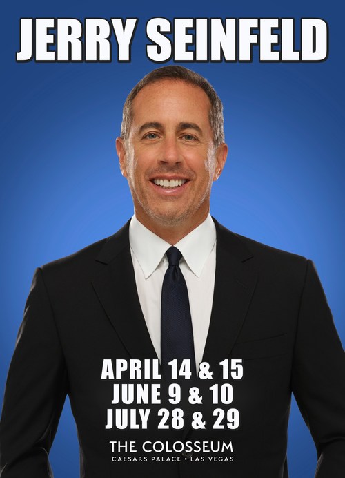 JERRY SEINFELD MAKES HIS RETURN TO THE COLOSSEUM AT CAESARS PALACE FOR