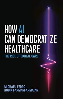 How AI Can Democratize Healthcare