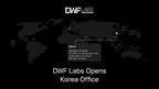 DWF LABS EXPANDS ITS PRESENCE IN FAR EAST