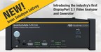 Teledyne LeCroy Releases Industry's First DisplayPort 2.1 Video Analyzer and Generator