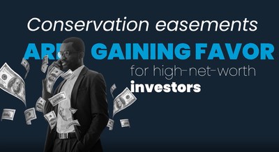 Conservation easements are gaining favor for high-net-worth investors.