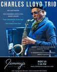 Jimmy's Jazz &amp; Blues Club Features NEA Jazz Master &amp; Legendary Saxophonist, Composer &amp; Bandleader CHARLES LLOYD and his Acclaimed Trio on Thursday November 10 at 7:30 P.M.